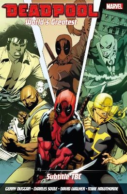 Deadpool: World's Greatest Vol. 4: Temporary Insanitation - David Walker, Gerry Duggan