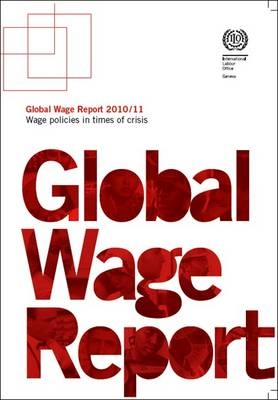 Global wage report 2010/11 -  International Labour Office
