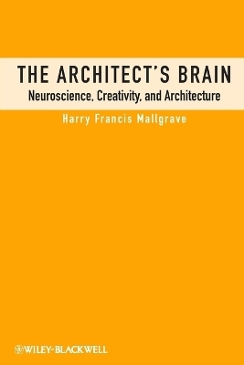 The Architect's Brain - Harry Francis Mallgrave