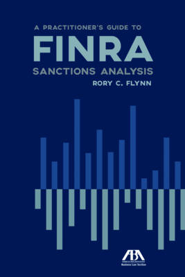 A Practitioner's Guide to Finra Sanctions Analysis