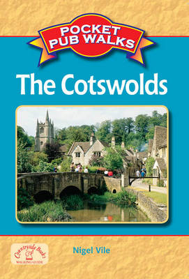 Pocket Pub Walks the Cotswolds - Nigel Vile