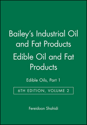 Bailey's Industrial Oil and Fat Products, Edible Oil and Fat Products - 