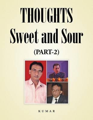 Thoughts - Sweet and Sour - Professor Kumar