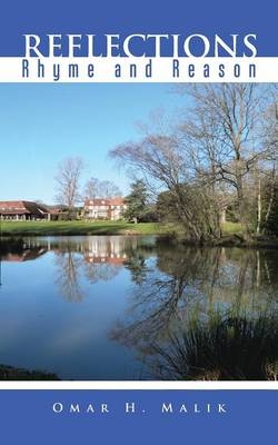 REFLECTIONS Rhyme and Reason - Omar H Malik