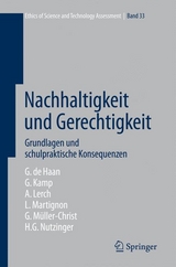 Nachhaltigkeit und Gerechtigkeit - Gerhard de Haan, Georg Kamp, Achim Lerch, Laura Martignon, Georg M&uuml;ller-Christ, Hans Gottfried Nutzinger