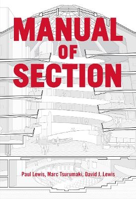 Manual of Section - Paul Lewis, Marc Tsurumaki, David J. Lewis