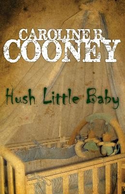 Hush Little Baby - Caroline B. Cooney