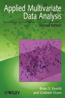 Applied Multivariate Data Analysis - Brian S. Everitt, Graham Dunn