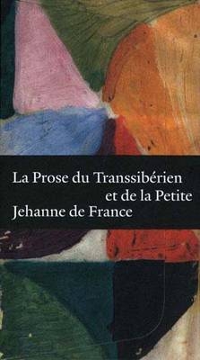 La Prose Du Transsiberien Et De La Petite Jehanne De France