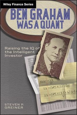 Ben Graham Was a Quant - Steven P. Greiner