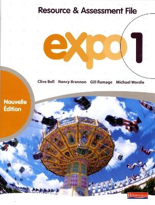 Expo 1 Resource & Assessment File New Edition - Clive Bell, Nancy Brannon, Gill Ramage, Michael Wardle
