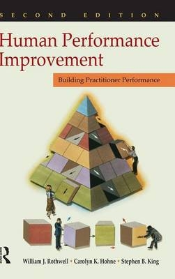 Human Performance Improvement - William J. Rothwell, Carolyn K. Hohne, Stephen B. King
