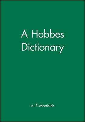 A Hobbes Dictionary - A. P. Martinich
