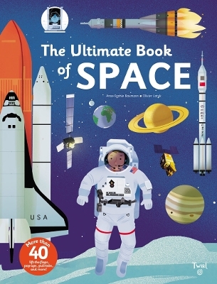The Ultimate Book of Space - Anne-Sophie Baumann