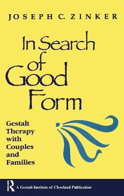 In Search of Good Form - Joseph C. Zinker