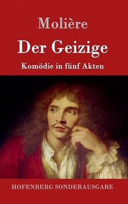 Der Geizige -  Moli&egrave;re