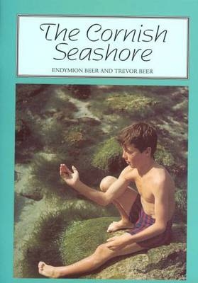 The Cornish Seashore - Trevor Beer, Endymion Beer