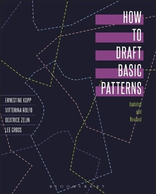 How to Draft Basic Patterns - Ernestine Kopp, Lee Gross, Beatrice Zelin, Vittorina Rolfo