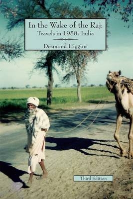 In the Wake of the Raj - Desmond Higgins