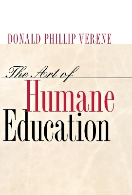 The Art of Humane Education - Donald Phillip Verene