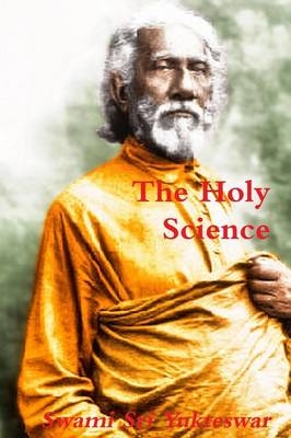 The Holy Science - Swami Sri Yukteswar