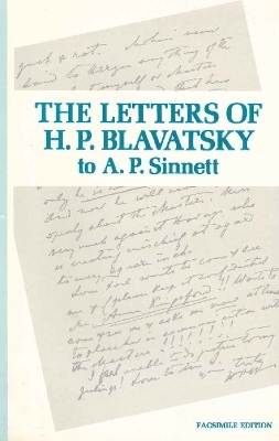 Letters of H P Blavatsky to A P Sinnett - A Trevor Barker
