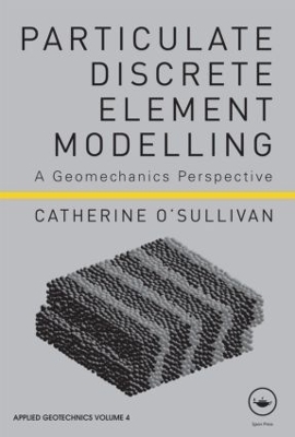 Particulate Discrete Element Modelling - Catherine O'Sullivan