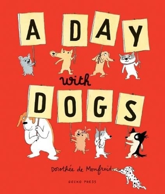 A Day with Dogs - Dorothee de Monfreid
