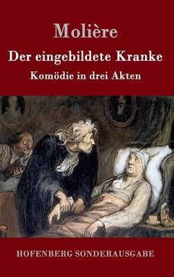 Der eingebildete Kranke -  Moli&Atilde;&uml;re