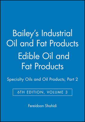 Bailey's Industrial Oil and Fat Products, Edible Oil and Fat Products - 