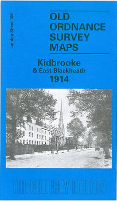 Kidbrooke and East Blackheath 1914 - Alan Godfrey