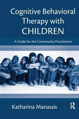 Cognitive Behavioral Therapy with Children