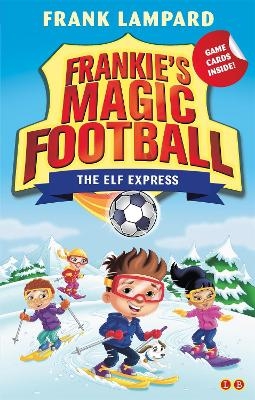 Frankie's Magic Football: The Elf Express - Frank Lampard