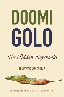 Doomi Golo&mdash;The Hidden Notebooks - Boubacar Boris Diop