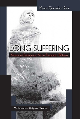 Long Suffering - Karen Gonzalez Rice