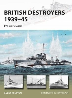 British Destroyers 1939&ndash;45 - Angus Konstam