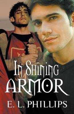 In Shining Armor - E L Phillips