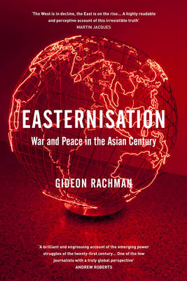 Easternisation - Gideon Rachman