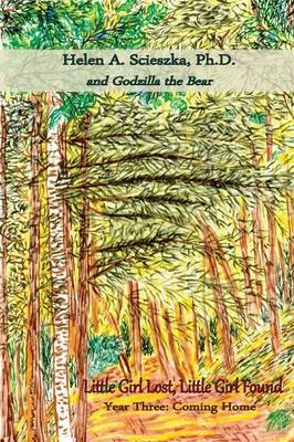 Little Girl Lost, Little Girl Found Year Three - Helen Scieszka