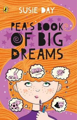 Pea's Book of Big Dreams - Susie Day