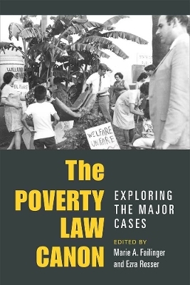 The Poverty Law Canon - Ezra Rosser, Marie Failinger