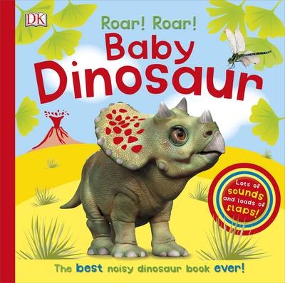 Roar! Roar! Baby Dinosaur -  Dk