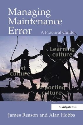 Managing Maintenance Error - James Reason, Alan Hobbs
