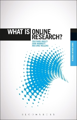 What is Online Research? - Dr. Tristram Hooley, Dr. Jane Wellens, John Marriott