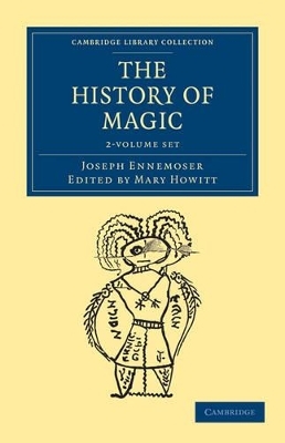 The History of Magic 2 Volume Set - Joseph Ennemoser