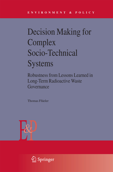 Decision Making for Complex Socio-Technical Systems - Thomas Fl&uuml;eler