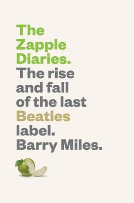 The Zapple Diaries - Barry Miles