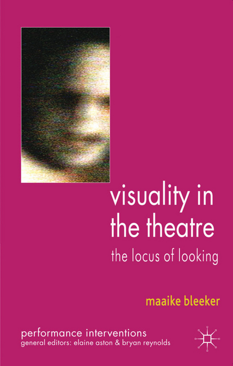 Visuality in the Theatre - M. Bleeker