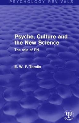 Psyche, Culture and the New Science - E. W. F. Tomlin