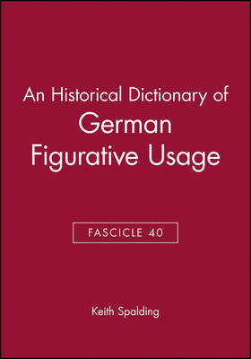 An Historical Dictionary of German Figurative Usage, Fascicle 40